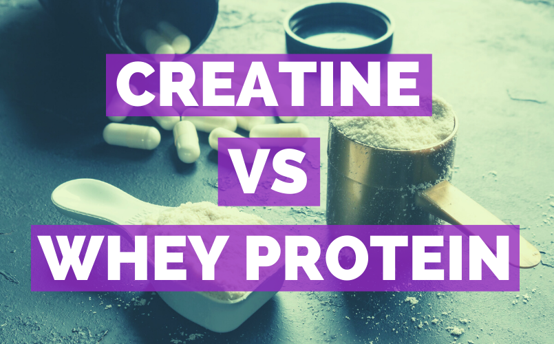 Creatine vs. Whey Protein: Know the Difference (2022 Guide)
